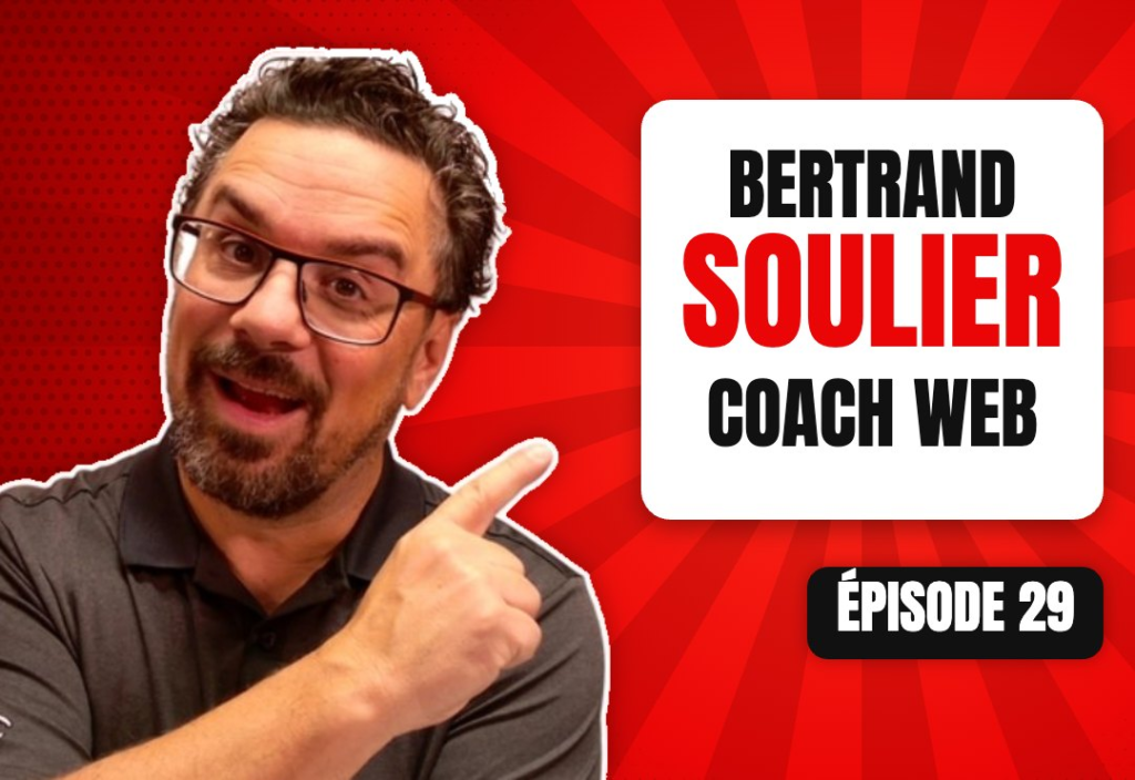 Épisode 29 du podcast L'Académie du Podcast : Votre Coach Web Bertrand Soulier !