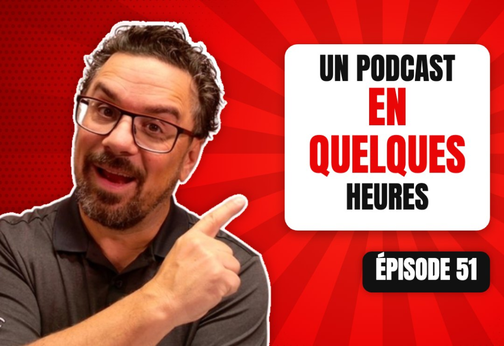 Épisode 51 du podcast L'Académie du Podcast : Mettre en place un podcast en quelques heures