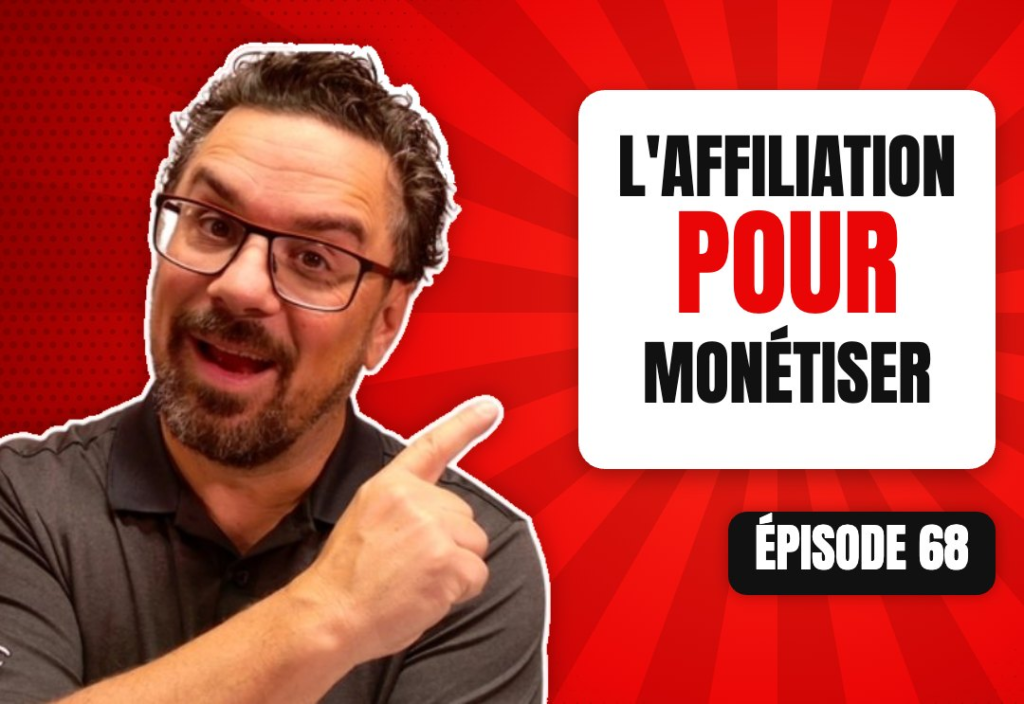 Épisode 68 du podcast L'Académie du Podcast : Le marketing d’affiliation pour monétiser ton podcast