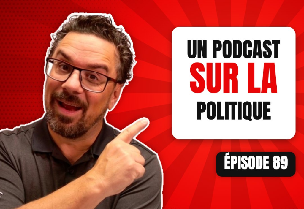 Épisode 89 du podcast L'Académie du Podcast : Un podcast sur la politique, et tous les défis que ça représente avec mon invité Denis Martel du podcast les Engagés Publics