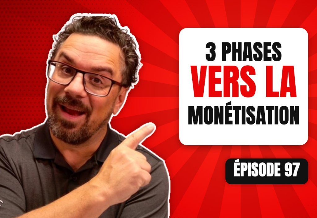 Épisode 97 du podcast L'Académie du Podcast : Les trois phases qui mènent à la monétisation de son podcast