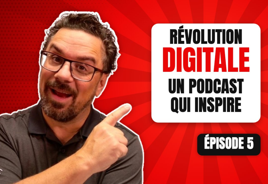 Épisode 5 du podcast L'Académie du Podcast : Révolution Digitale: un podcast pour inspirer