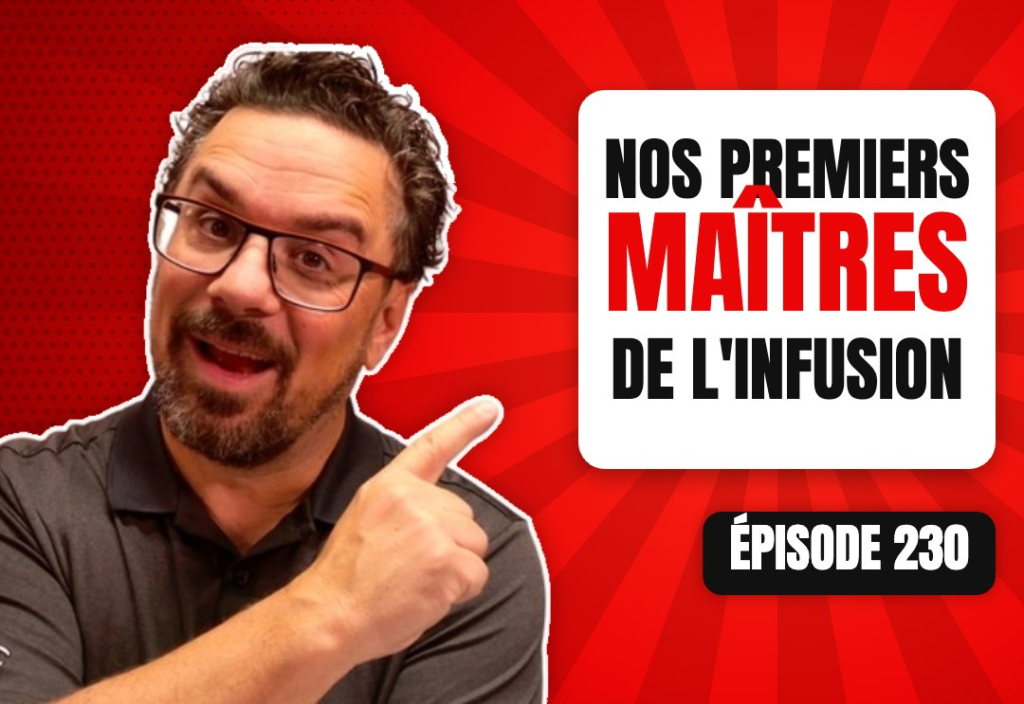 Épisode 230 du podcast L'Académie du Podcast : Nos premiers Maîtres de l’Infusion !