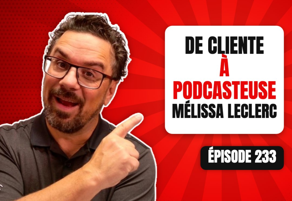 Épisode 233 du podcast L'Académie du Podcast : De cliente à podcasteuse : le parcours de Mélissa Leclerc du podcast Focus Squad
