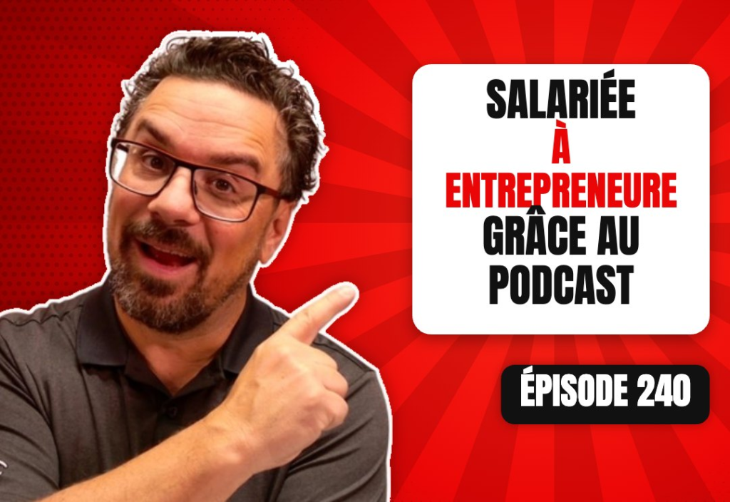 Épisode 240 du podcast L'Académie du Podcast : Du salariat à l’entrepreneuriat grâce au podcast avec Sophie Gaignebet