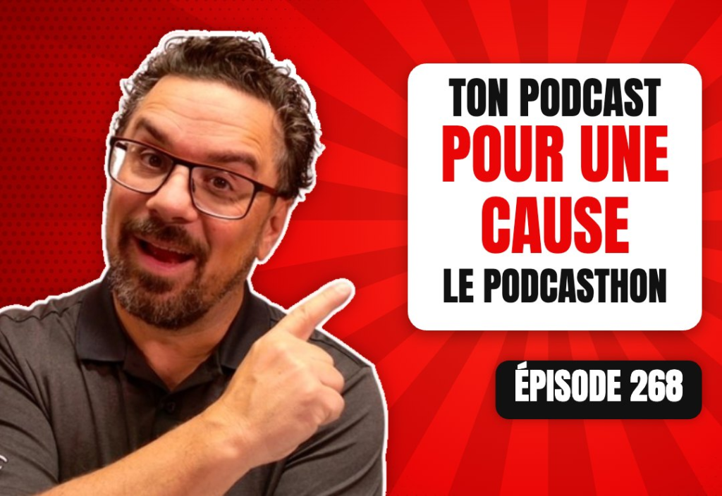 Épisode 268 du podcast L'Académie du Podcast : Épisode Podcasthon – Pour la Cause de la Société Canadienne du Cancer