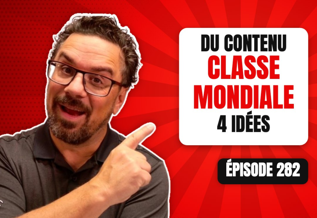 Épisode 282 du podcast L'Académie du Podcast : 4 idées pour créer des contenus podcast de classe mondiale