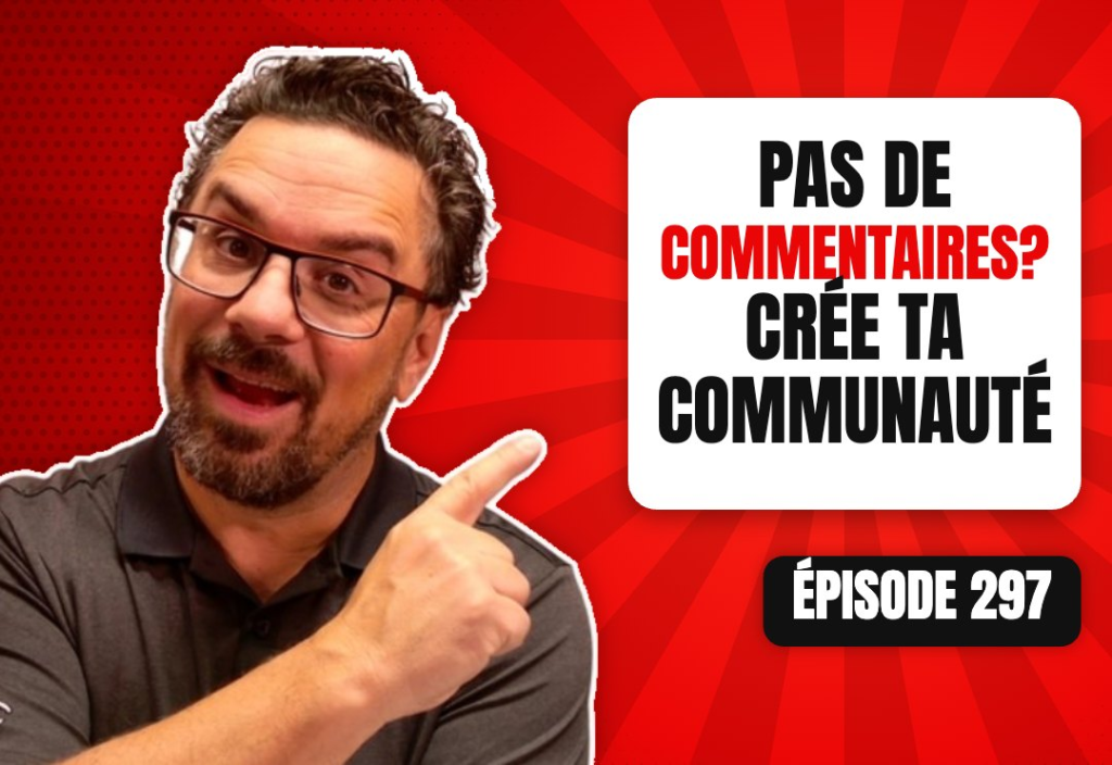 Épisode 297 du podcast L'Académie du Podcast : Comment encourager les retours et les commentaires et créer une communauté autour de ton podcast