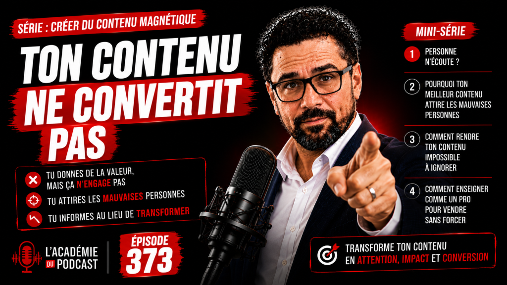 Marco Bernard · Académie du Podcast · comment créer du contenu magnétique