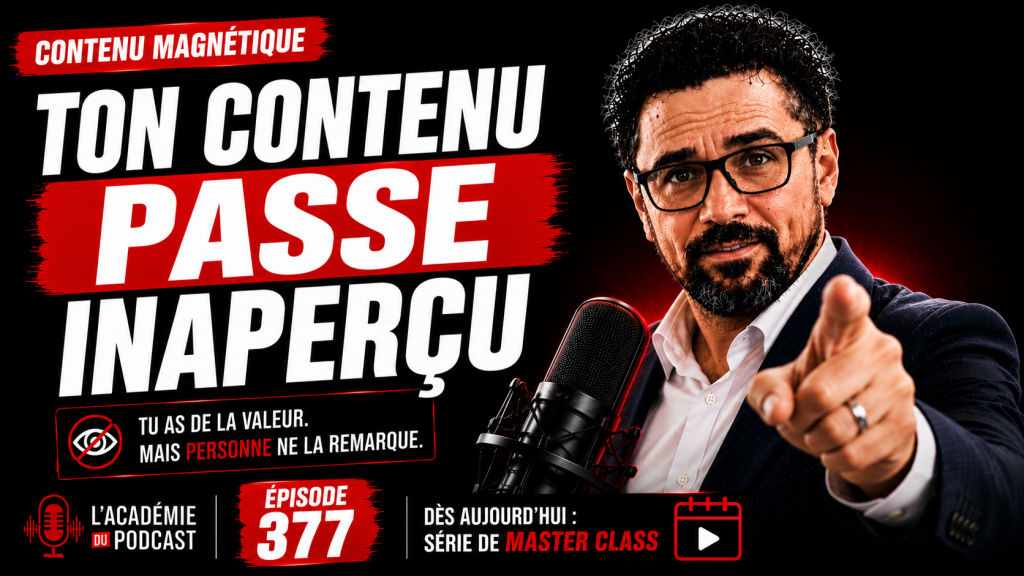 Marco Bernard · Académie du Podcast · pourquoi ton contenu de valeur ne suffit pas