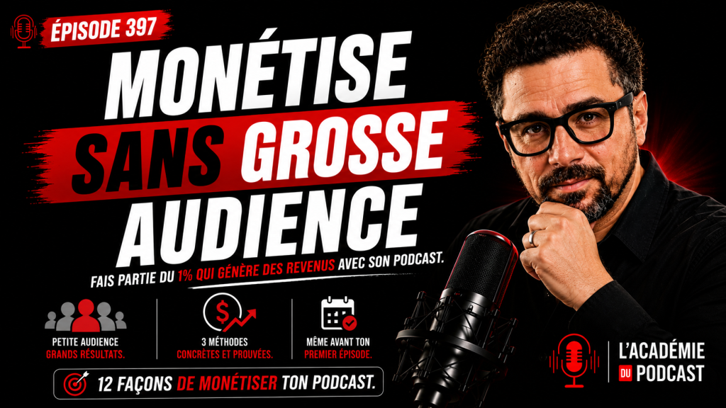 Marco Bernard · Académie du Podcast · comment monétiser son podcast même sans audience