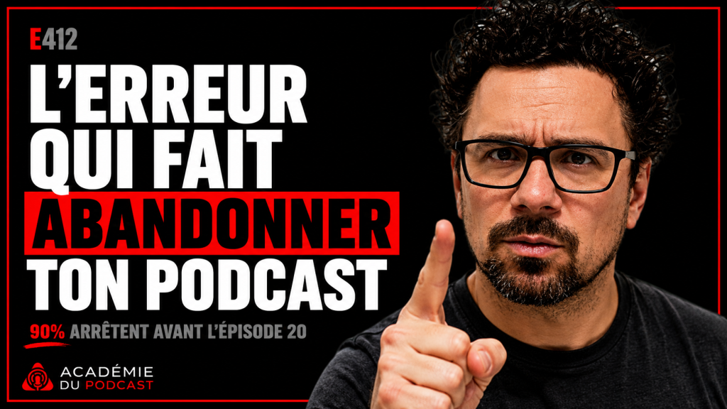 Vignette de l’épisode 412 de l’Académie du Podcast montrant Marco avec un air inquiet et moralisateur, pointant la caméra devant le texte « L’erreur qui fait abandonner ton podcast ». L’épisode explique pourquoi un positionnement flou peut faire décrocher l’audience.