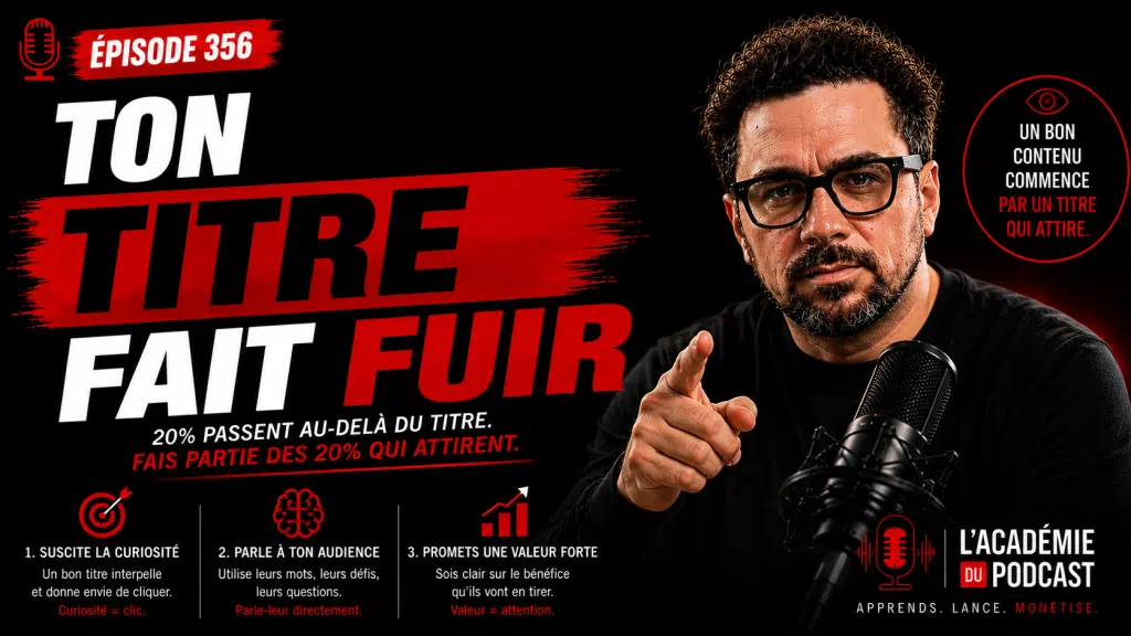Marco Bernard · Académie du Podcast · comment optimiser un titre d’épisode de podcast