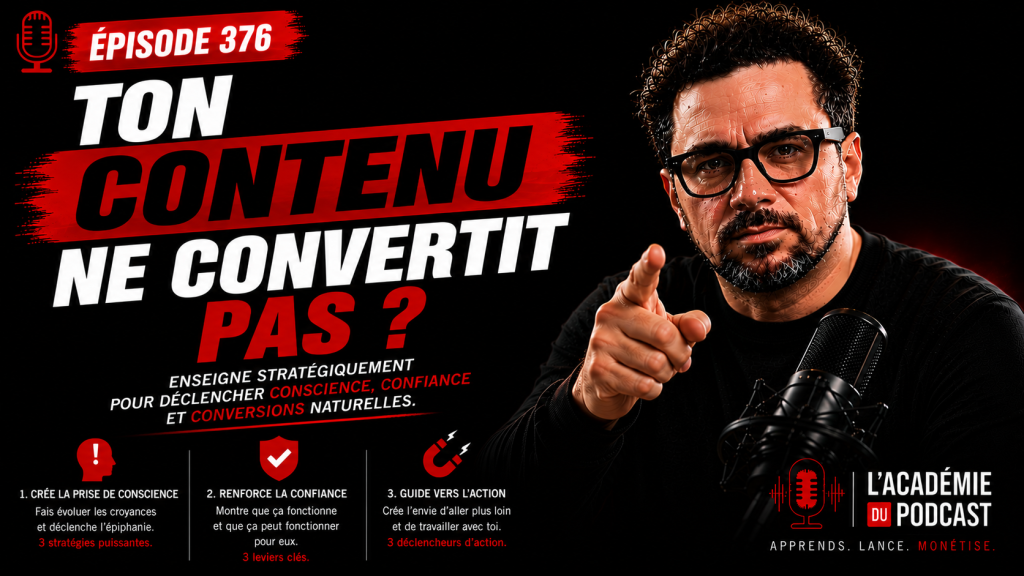 Marco Bernard · Académie du Podcast · comment enseigner dans son contenu pour convertir naturellement
